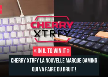 « In il to win it » : Cherry Xtrfy la nouvelle marque gaming qui va faire du bruit !