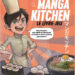 Manga Kitchen, développez vos skills en cuisine à travers les pages d’un manga