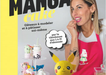 Naruto, Chopper, Hamtaro… sublimez vos pâtisseries grâce au livre Manga Cake de Heaven Cake !