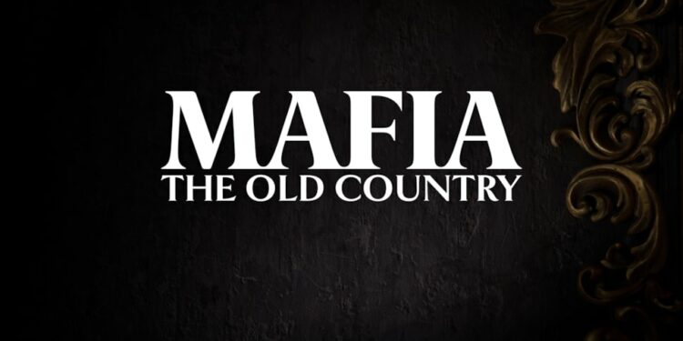 Mafia : The Old Country – Plongée dans les origines du crime organisé en 2025