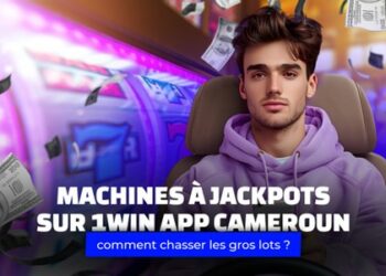 Machines à jackpots sur 1Win App Cameroun : comment chasser les gros lots ?