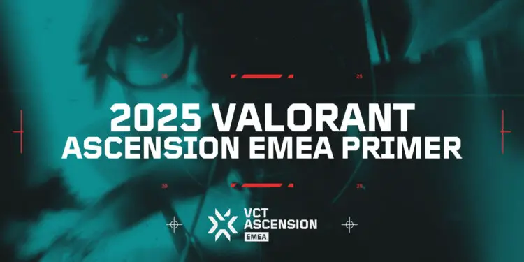 Deux équipes en route vers l’élite : tout savoir sur le VCT Ascension EMEA 2025