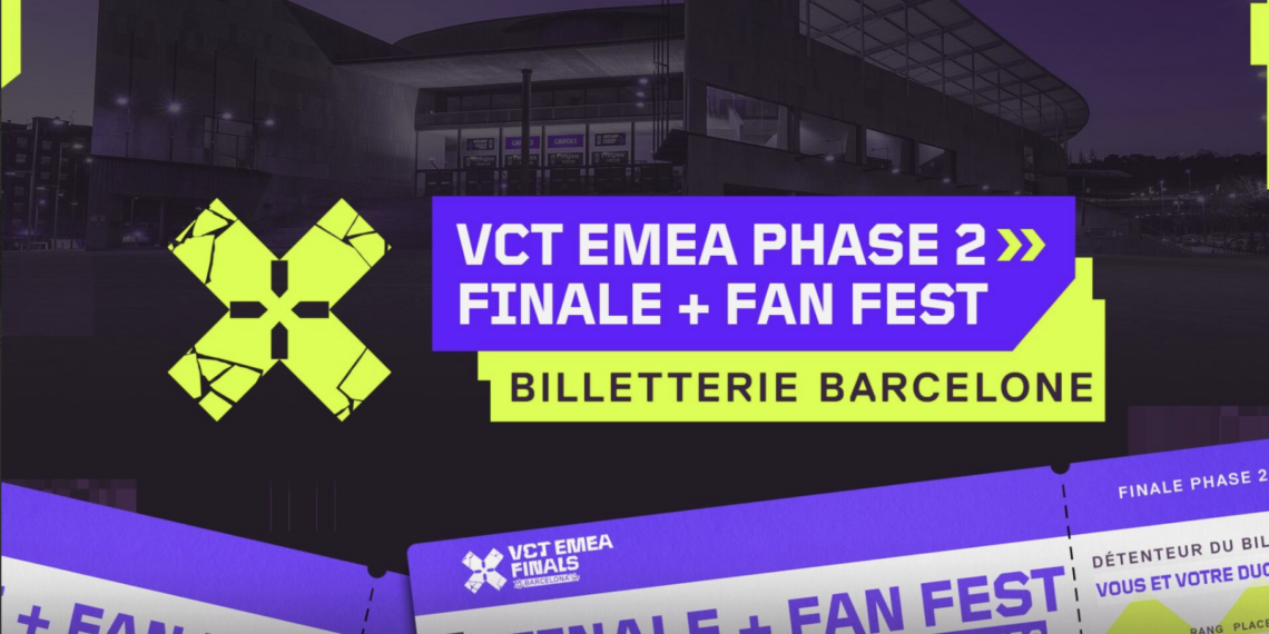 Le VCT EMEA met le cap sur Barcelone : billetterie et Fan Fest dévoilés pour la grande finale
